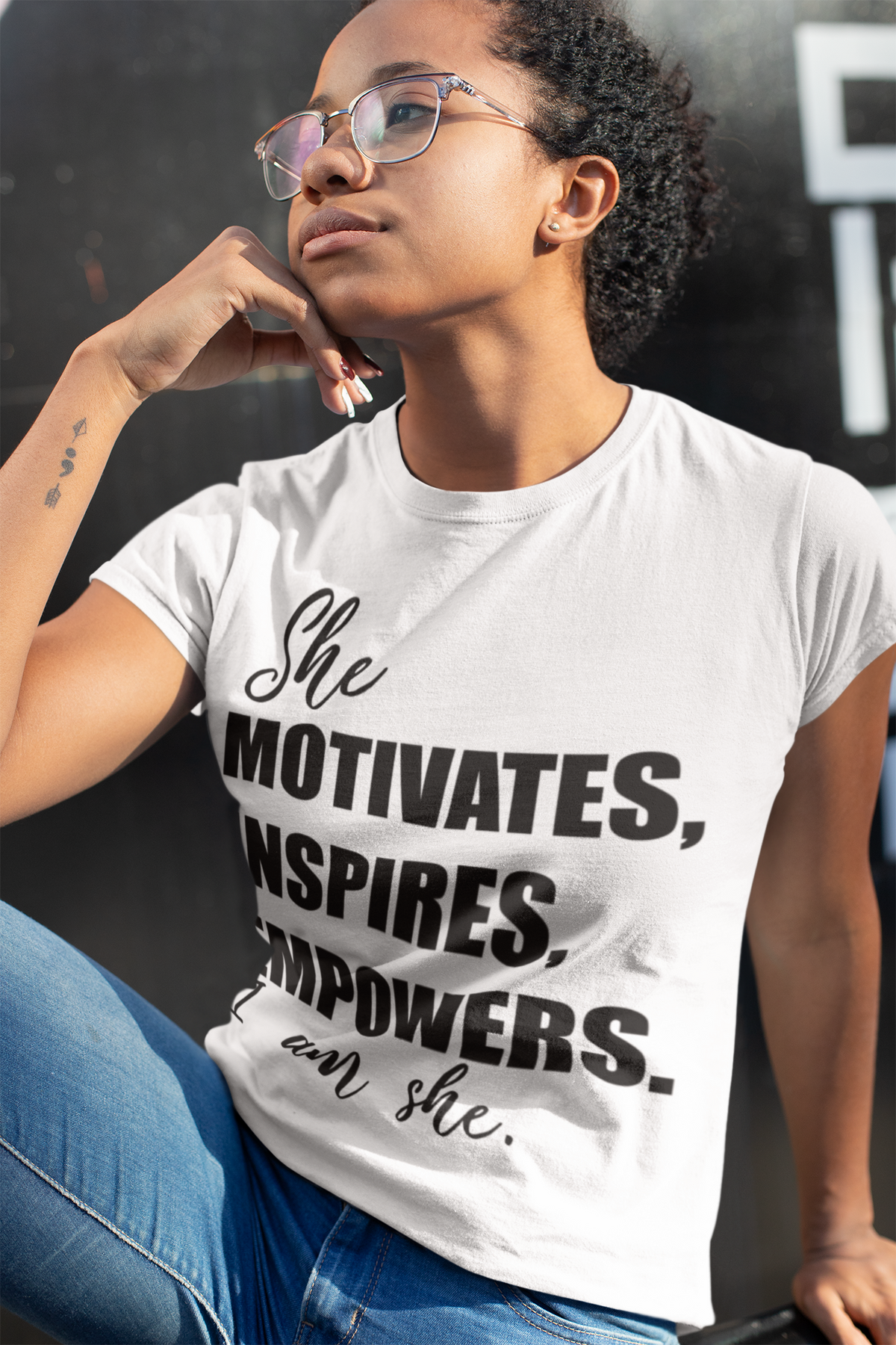 She Motivates, Inspires, Empowers. I am She.