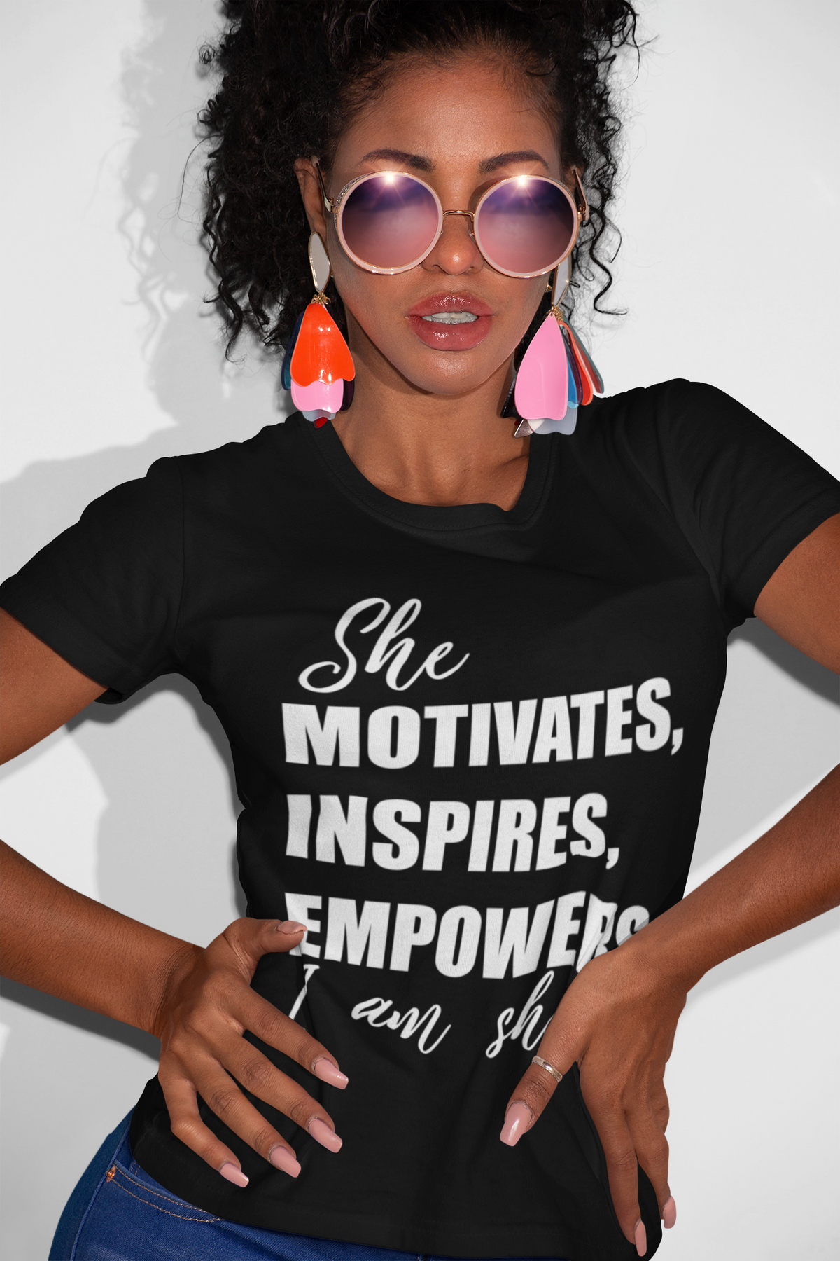 She Motivates, Inspires, Empowers. I am She.